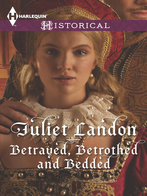 cover image of Betrayed, Betrothed and Bedded